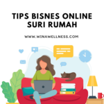 5 Tips Bisnes Online Untuk Suri Rumah
