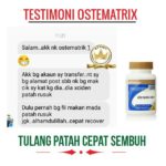 Testimoni Ostemetrix Untuk Tulang Patah